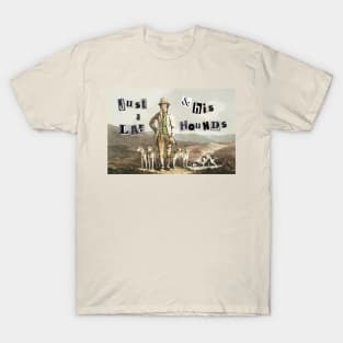 Just a Lad & His Hounds T-Shirt